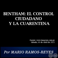 BENTHAM: EL CONTROL CIUDADANO Y LA CUARENTENA - Por MARIO RAMOS-REYES - Sábado, 03 de Abril de 2021